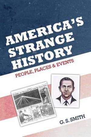 America's Strange History de G. S. Smith