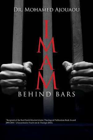 Imam Behind Bars de Dr Mohamed Ajouaou