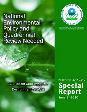 National Environmental Policy and Quadrennial Review Needed de U. S. Environmental Protection Agency