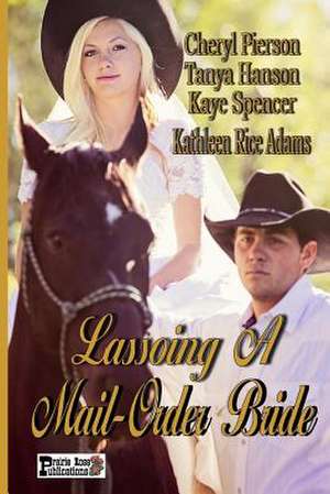 Lassoing a Mail-Order Bride de Cheryl Pierson