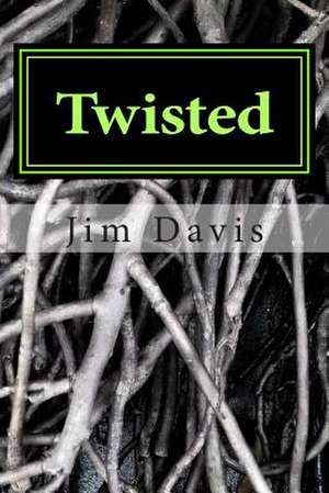 Twisted de MR Jim Davis