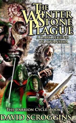 The Winterstone Plague de David Scroggins