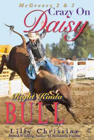 Crazy on Daisy & Right Kinda Bull de Lilly Christine