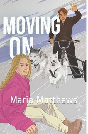 Moving on de Maria Matthews