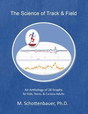 The Science of Track & Field de M. Schottenbauer