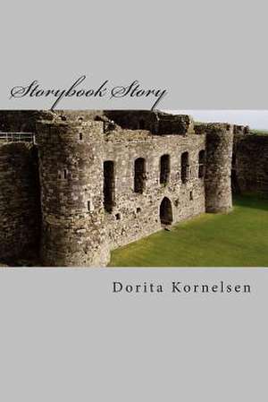 Storybook Story de Dorita Lynn Kornelsen