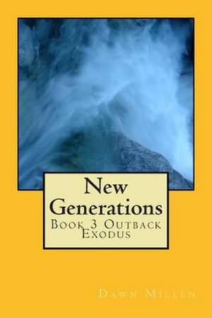 New Generations de Dawn Millen