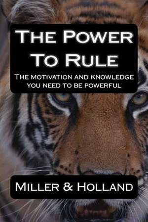 The Power to Rule de Miller