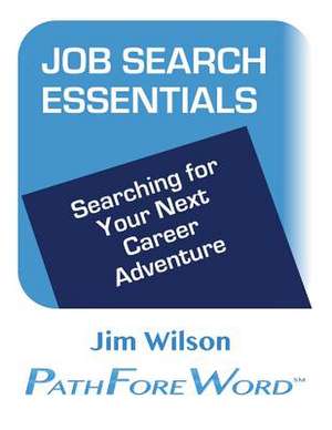 Job Search Essentials de Jim Wilson