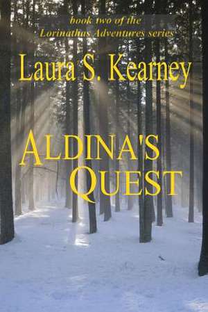 Aldina's Quest de Laura S. Kearney