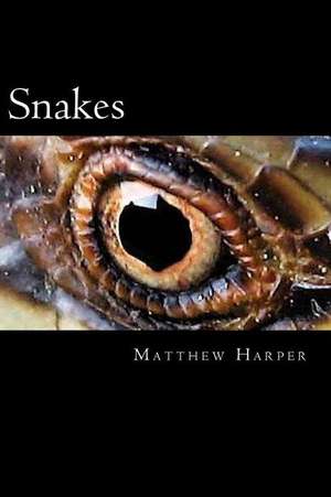 Snakes de Matthew Harper