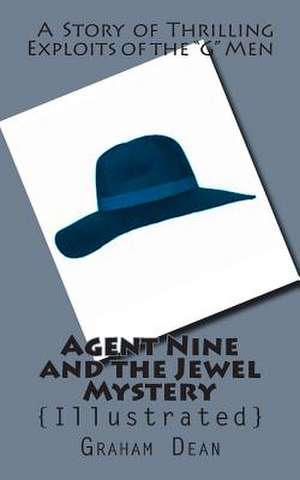 Agent Nine and the Jewel Mystery de Graham M. Dean