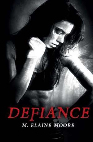 Defiance de M. Elaine Moore