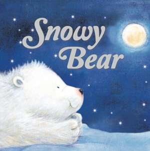 Snowy Bear de Little Bee Books