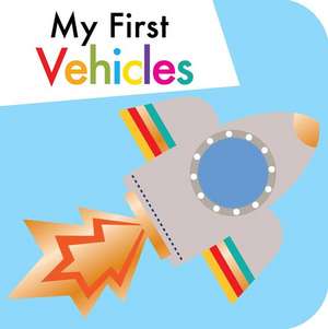 My First Vehicles de Max &. Sid