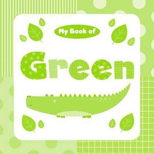 My Book of Green de Little Bee Books