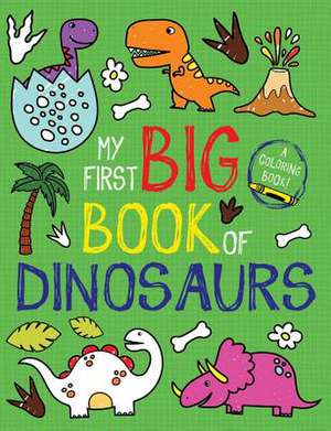 My First Big Book of Dinosaurs de Little Bee Books