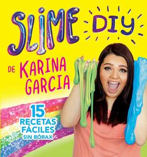 Slime DIY de Karina Garcia (Spanish Edition) de Karina Garcia