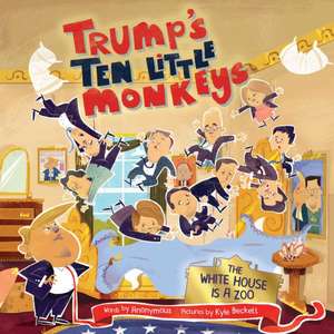 Trump's Ten Little Monkeys de Anonymous