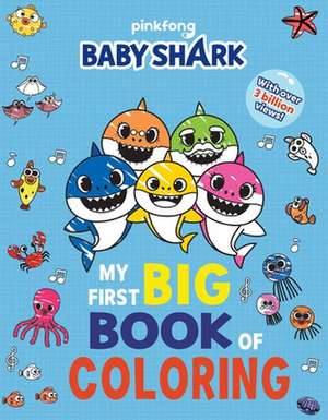 Baby Shark: My First Big Book of Coloring de Pinkfong