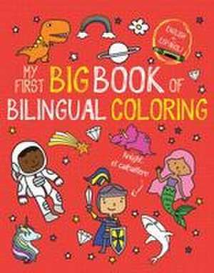 My First Big Book of Bilingual Coloring: Spanish de Little Bee Books