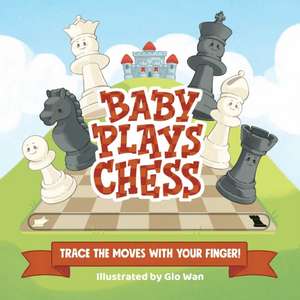 Baby Plays Chess de Little Bee Books