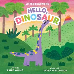 Hello, Dinosaur de Ernie Young