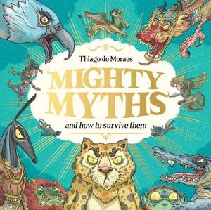 Mighty Myths de Thiago De Moraes