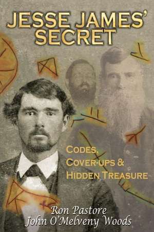 Jesse James' Secret de Ronald J. Pastore