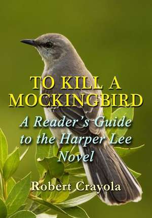 To Kill a Mockingbird de Robert Crayola