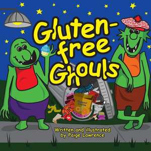 Gluten-Free Ghouls de Paige Lawrence