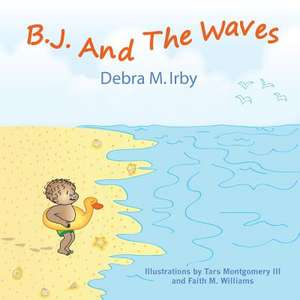 B.J. and the Waves de Debra Irby