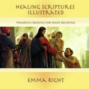 Healing Scriptures Illustrated de Emma Right