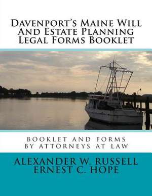 Davenport's Maine Will and Estate Planning Legal Forms Booklet de Russell, Alexander W.