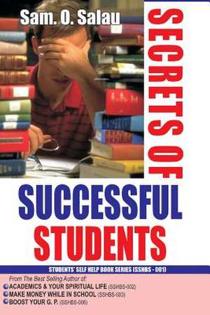 Secrets of Successful Students de Sam O. Salau