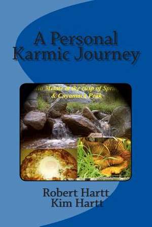 A Personal Karmic Journey de Robert Hartt