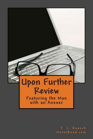 Upon Further Review de T. L. Raasch