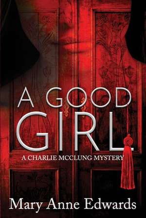 A Good Girl de Mary Anne Edwards