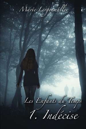 Les Enfants Du Temps - Tome 1 de Marie Lergenmuller