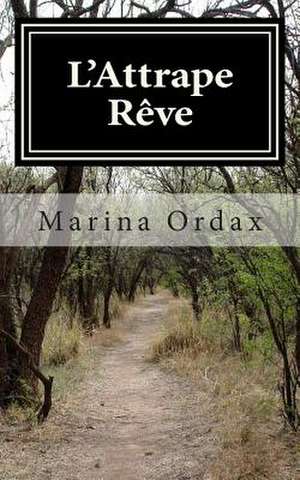 L'Attrape Reve de Marina Ordax