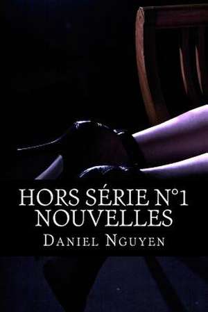 Hors Serie N 1 - Nouvelles de MR Daniel Nguyen