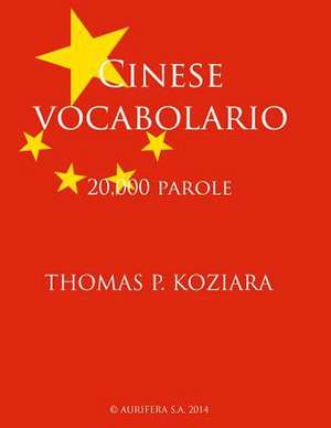 Cinese Vocabolario de Thomas P. Koziara