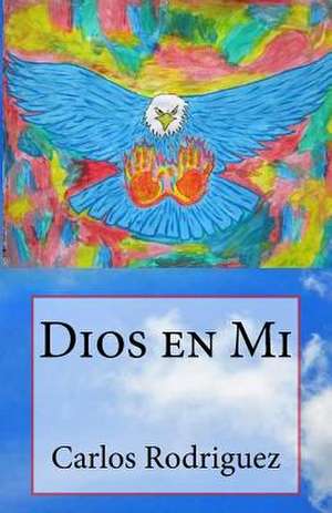 Dios En Mi de Carlos Rodriguez