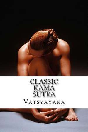 Classic Kama Sutra de Vatsyayana