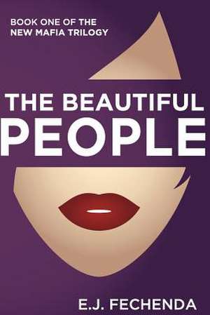 The Beautiful People de E. J. Fechenda