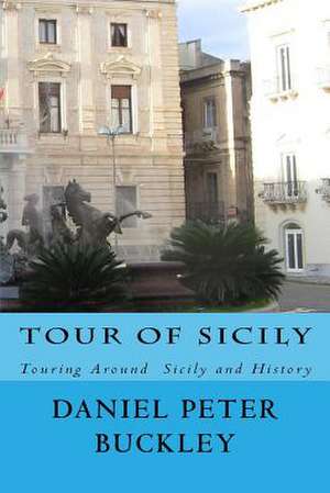 Tour of Sicily de MR Daniel Peter Buckley