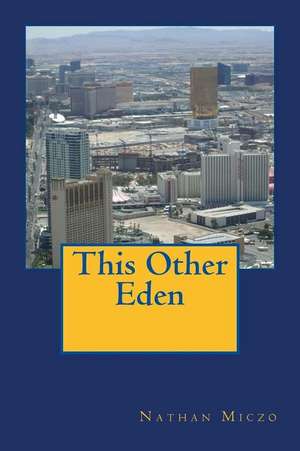 This Other Eden de Nathan Miczo