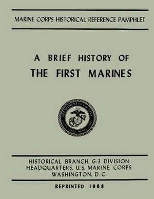 A Brief History of the 1st Marines de Usmc Major John H. Johnstone