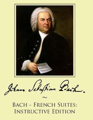 Bach - French Suites de Johann Sebastian Bach