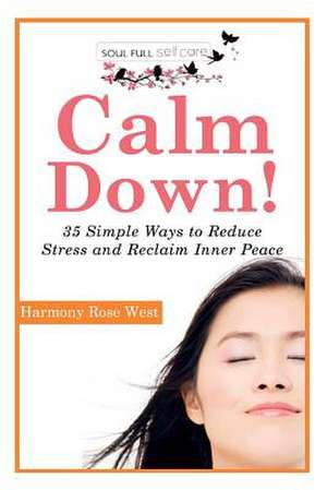 Calm Down! de Harmony Rose West